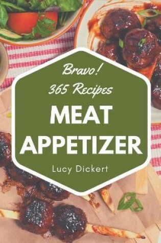 Cover of Bravo! 365 Meat Appetizer Recipes