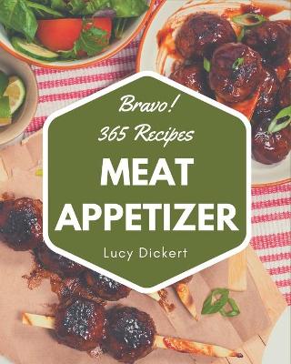 Book cover for Bravo! 365 Meat Appetizer Recipes