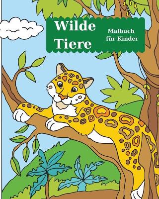 Book cover for Wilde Tiere Malbuch f�r Kinder