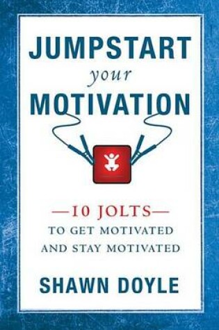 Cover of Jumpstart Your Motivation