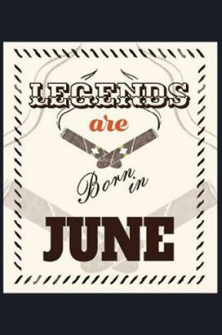 Cover of Legends Are Born In June