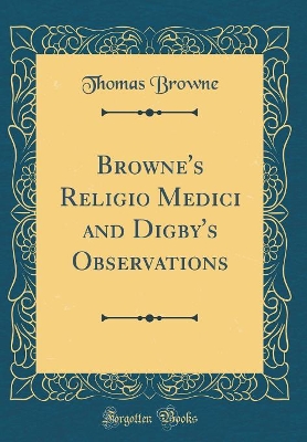 Book cover for Browne's Religio Medici and Digby's Observations (Classic Reprint)