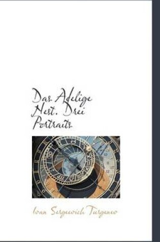 Cover of Das Adelige Nest. Drei Portraits