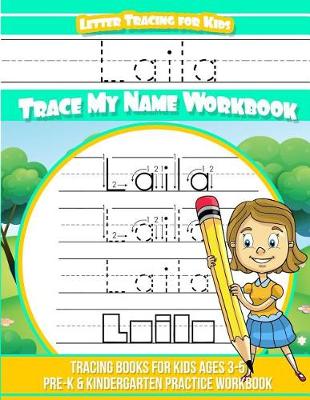 Book cover for Laila Letter Tracing for Kids Trace My Name Workbook