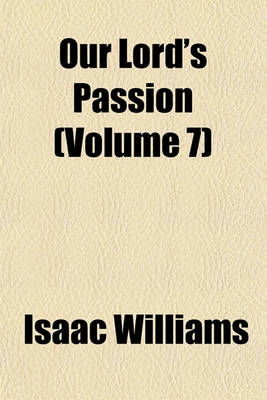 Book cover for Our Lord's Passion (Volume 7)