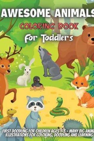 Cover of Awesome Animals Coloring Book For Toddlers