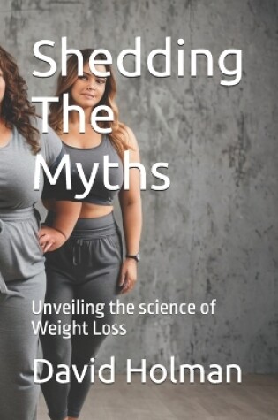 Cover of Shedding The Myths