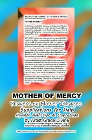 Cover of MOTHER OF MERCY Prayers on Flower Images Supplications for Help Against Affliction & Oppression by Artist Grace Divine