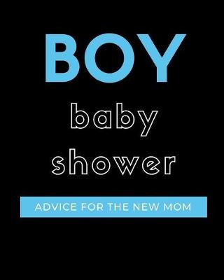 Book cover for Boy Baby Shower Advice For The New Mom