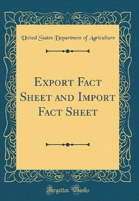 Book cover for Export Fact Sheet and Import Fact Sheet (Classic Reprint)