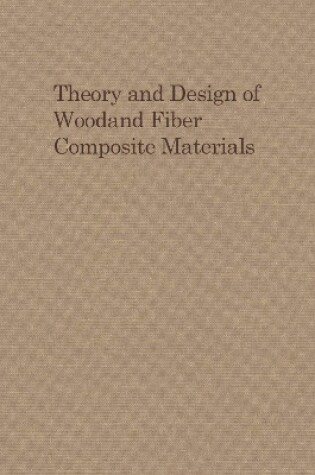 Cover of Theory and Design of Wood and Fibre Composite Materials