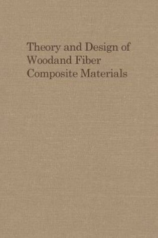Cover of Theory and Design of Wood and Fibre Composite Materials