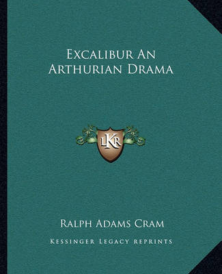 Book cover for Excalibur An Arthurian Drama