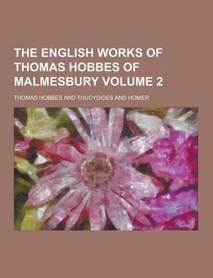 Book cover for The English Works of Thomas Hobbes of Malmesbury Volume 2