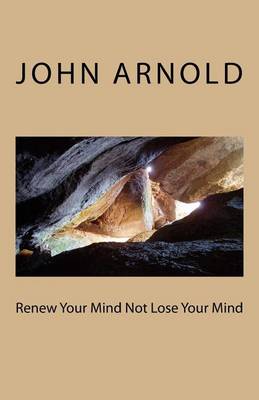 Book cover for Renew Your Mind Not Lose Your Mind