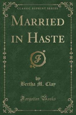 Book cover for Married in Haste (Classic Reprint)