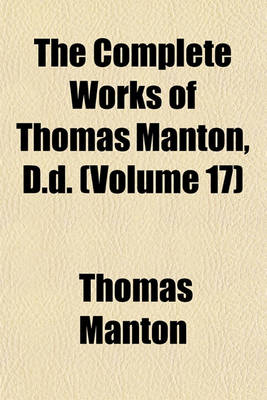 Book cover for The Complete Works of Thomas Manton, D.D. (Volume 17)