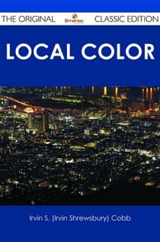 Cover of Local Color - The Original Classic Edition