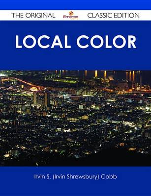 Book cover for Local Color - The Original Classic Edition