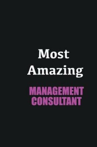 Cover of Most Amazing Management consultant