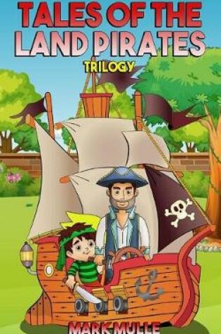 Cover of Tales of the Land Pirates Trilogy