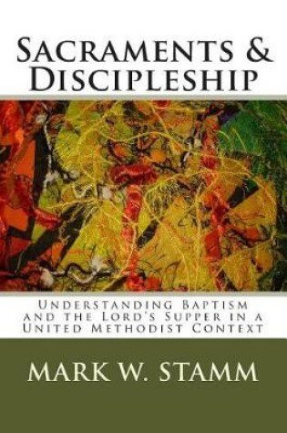 Cover of Sacraments & Discipleship