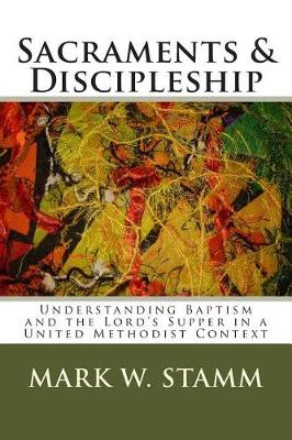 Cover of Sacraments & Discipleship