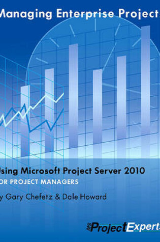 Cover of Managing Enterprise Projects Using Microsoft Project Server 2010