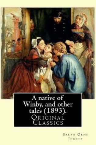 Cover of A native of Winby, and other tales (1893). By
