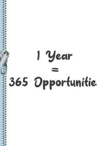 Cover of 1 Year = 365 Opportunities