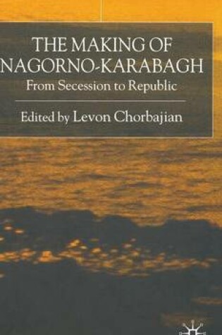 Cover of The Making of Nagorno-Karabagh