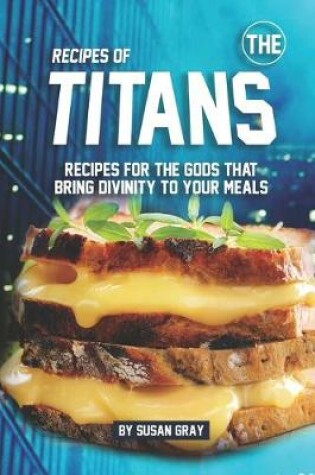 Cover of Recipes of The Titans