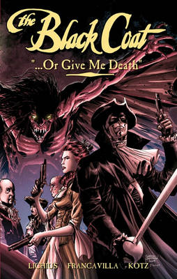 Book cover for The Black Coat Volume 2: Or Give Me Death