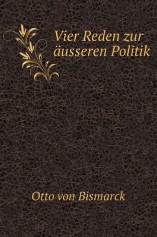 Cover of Vier Reden zur äusseren Politik