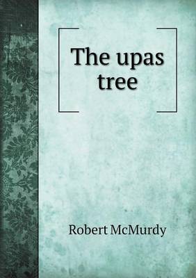 Book cover for The upas tree