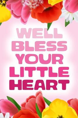 Book cover for Well Bless Your Little Heart