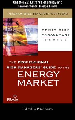 Book cover for Prmia Guide to the Energy Markets: Entrance of Energy and Environmental Hedge Funds