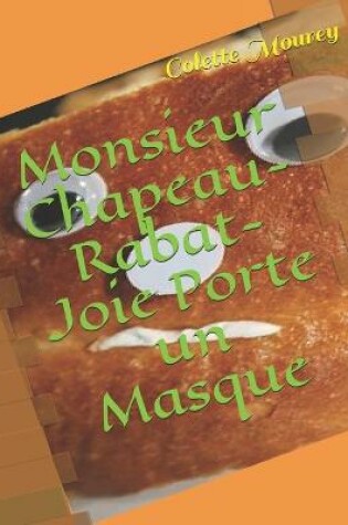 Cover of Monsieur Chapeau-Rabat-Joie Porte un Masque