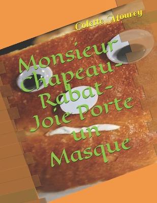 Book cover for Monsieur Chapeau-Rabat-Joie Porte un Masque