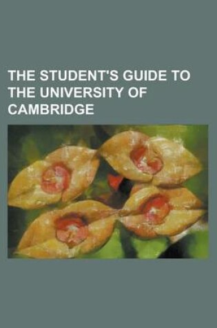 Cover of The Student's Guide to the University of Cambridge