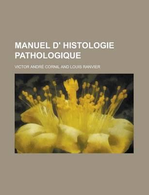 Book cover for Manuel D' Histologie Pathologique