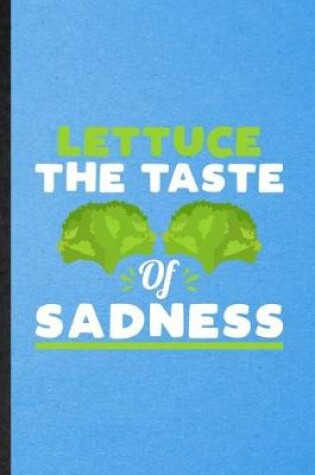 Cover of Lettuce the Taste of Sadness