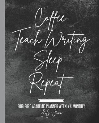 Book cover for Coffee Teach Writing Sleep Repeat