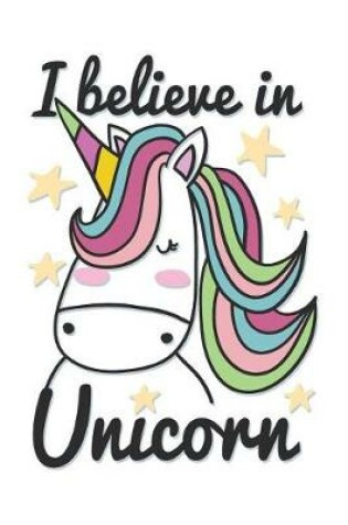 Cover of I Believe in Unicorn