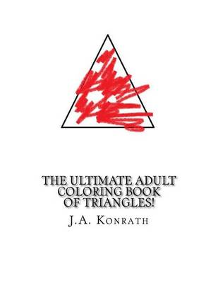 Book cover for The Ultimate Adult Coloring Book of Triangles!