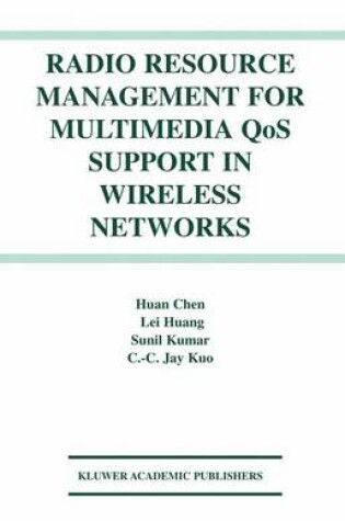 Cover of Radio Resource Management for Multimedia QoS Support in Wireless Networks