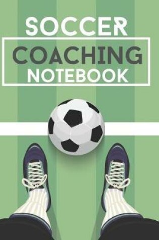 Cover of Soccer Coaching Notebook