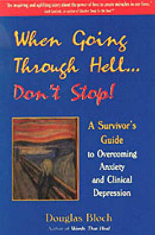 Cover of When Going Through Hell...Don't Stop!