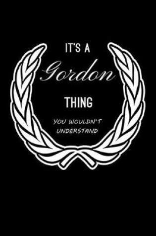 Cover of It's A Gordon Thing, You Wouldn't Understand