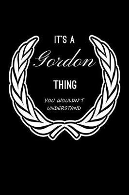 Book cover for It's A Gordon Thing, You Wouldn't Understand